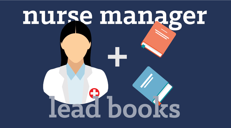 Nurse Manager and Leadership Books