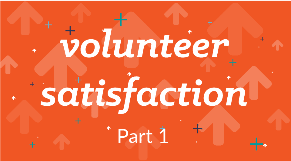 Thankful for Your Volunteers? 10 Things to Consider – Part I